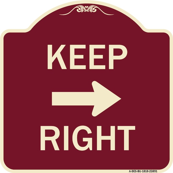 Signmission Keep Right Right Arrow Heavy-Gauge Aluminum Architectural Sign, 18" x 18", BU-1818-23891 A-DES-BU-1818-23891 - main